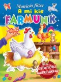 Kniha: A mi kis farmunk (Foni book HU). Foni book HU, 2021 Kniha: A mi kis farmunk (Foni book HU). Foni book HU, 2021