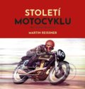 Kniha: Století motocyklu (Martin Reissner). Professional Publishing, 2021 Kniha: Století motocyklu (Martin Reissner). Professional Publishing, 2021
