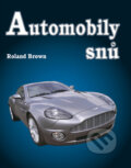 Kniha: Automobily snů (Roland Brown). Ottovo nakladatelství, 2004 Kniha: Automobily snů (Roland Brown). Ottovo nakladatelství, 2004