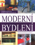 Kniha: Moderní bydlení, obrazová encyklopedie (Cesty). Cesty, 1999 Kniha: Moderní bydlení, obrazová encyklopedie (Cesty). Cesty, 1999