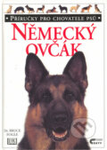 Kniha: Německý ovčák (Bruce Fogle a Tracy Morganová). Cesty, 1999 Kniha: Německý ovčák (Bruce Fogle a Tracy Morganová). Cesty, 1999