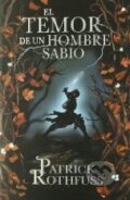 Kniha: El temor de un hombre sabio (Patrick Rothfuss). Random House, 2011 Kniha: El temor de un hombre sabio (Patrick Rothfuss). Random House, 2011