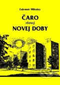 Čaro starej novej doby - Ľubomír Mikulay, Komprint, 2012