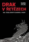 Kniha: Drak v řetězech (Daniel Fox). Talpress, 2012 Kniha: Drak v řetězech (Daniel Fox). Talpress, 2012