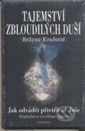 Kniha: Tajemství zbloudilých duší (Božena Koubová). Fontána, 2011 Kniha: Tajemství zbloudilých duší (Božena Koubová). Fontána, 2011