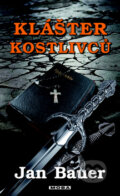 Kniha: Klášter kostlivců (Jan Bauer). Moba, 2012 Kniha: Klášter kostlivců (Jan Bauer). Moba, 2012