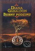 Kniha: Bubny podzimu (Diana Gabaldon). Plejáda, 2012 Kniha: Bubny podzimu (Diana Gabaldon). Plejáda, 2012