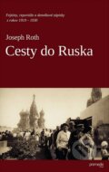 Kniha: Cesty do Ruska (Joseph Roth). Premedia, 2012 Kniha: Cesty do Ruska (Joseph Roth). Premedia, 2012