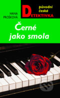 Kniha: Černá jako smola (Hana Prošková). Moba, 2012 Kniha: Černá jako smola (Hana Prošková). Moba, 2012