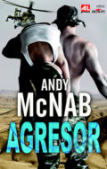 Kniha: Agresor (Andy McNab). Alpress, 2012 Kniha: Agresor (Andy McNab). Alpress, 2012
