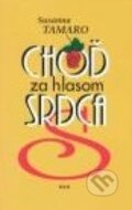 Kniha: Choď za hlasom svojho srdca (Susan Tamaro). TPEQ, 1997 Kniha: Choď za hlasom svojho srdca (Susan Tamaro). TPEQ, 1997
