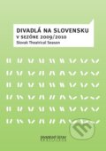 Kniha: Divadlá na Slovensku (Divadelný ústav). Divadelný ústav, 2011 Kniha: Divadlá na Slovensku (Divadelný ústav). Divadelný ústav, 2011
