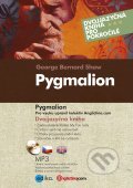 Kniha: Pygmalion / Pygmalion (George Bernard Shaw). Edika, 2012 Kniha: Pygmalion / Pygmalion (George Bernard Shaw). Edika, 2012
