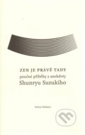 Kniha: Zen je právě tady (David Chedwick). Volvox Globator, 2012 Kniha: Zen je právě tady (David Chedwick). Volvox Globator, 2012