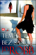 Kniha: Téměř bez šance (J.D. Robb). Alpress, 2012 Kniha: Téměř bez šance (J.D. Robb). Alpress, 2012
