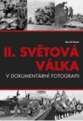 Kniha: II. světová válka (David Boyle). Rebo, 2012 Kniha: II. světová válka (David Boyle). Rebo, 2012
