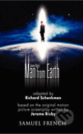Kniha: Jerome Bixbys the Man from Earth (Richard Schenkman). Samuel French, 2008 Kniha: Jerome Bixbys the Man from Earth (Richard Schenkman). Samuel French, 2008