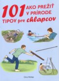Kniha: 101 tipov ako prežiť v prírode pre chlapcov (Chris McNab). EX book, 2012 Kniha: 101 tipov ako prežiť v prírode pre chlapcov (Chris McNab). EX book, 2012