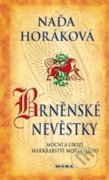 Kniha: Brněnské nevěstky (Naďa Horáková). Moba, 2012 Kniha: Brněnské nevěstky (Naďa Horáková). Moba, 2012
