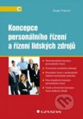 Kniha: Koncepce personálního řízení a řízení lidských zdrojů (Sergej Vojtovič). Grada, 2012 Kniha: Koncepce personálního řízení a řízení lidských zdrojů (Sergej Vojtovič). Grada, 2012