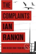 Kniha: The Complaints (Ian Rankin). Orion, 2011 Kniha: The Complaints (Ian Rankin). Orion, 2011