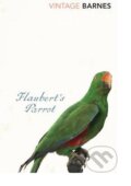 Kniha: Flaubert's Parrot (Julian Barnes). Vintage, 2009 Kniha: Flaubert's Parrot (Julian Barnes). Vintage, 2009
