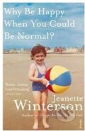 Kniha: Why Be Happy When You Could Be Normal? (Jeanette Winterson). Vintage, 2012 Kniha: Why Be Happy When You Could Be Normal? (Jeanette Winterson). Vintage, 2012