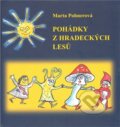 Kniha: Pohádky z hradeckých lesů (Marta Pohnerová). Wamak, 2012 Kniha: Pohádky z hradeckých lesů (Marta Pohnerová). Wamak, 2012