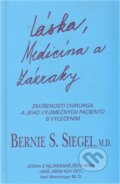 Kniha: Láska, medicína a zázraky (Bernie S. Siegel). Pragma, 2012 Kniha: Láska, medicína a zázraky (Bernie S. Siegel). Pragma, 2012