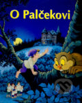 Kniha: O Palčekovi (Ottovo nakladateľstvo). Ottovo nakladateľstvo, 2004 Kniha: O Palčekovi (Ottovo nakladateľstvo). Ottovo nakladateľstvo, 2004