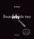 Kniha: Rozprávky do tmy (Ján Pochanič). Vnímavé deti, 2012 Kniha: Rozprávky do tmy (Ján Pochanič). Vnímavé deti, 2012