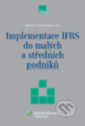 Kniha: Implementace IFRS do malých a středních podniků (Marie Paseková). Wolters Kluwer ČR, 2012 Kniha: Implementace IFRS do malých a středních podniků (Marie Paseková). Wolters Kluwer ČR, 2012