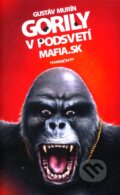 Gorily v podsvetí - Gustáv Murín, 2012