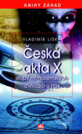 Kniha: Česká akta X (Vladimír Liška). Alpress, 2012 Kniha: Česká akta X (Vladimír Liška). Alpress, 2012