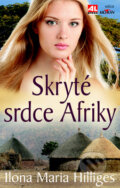 Kniha: Skryté srdce Afriky (Ilona Maria Hilliges). Alpress, 2012 Kniha: Skryté srdce Afriky (Ilona Maria Hilliges). Alpress, 2012