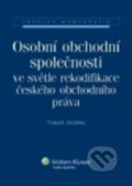 Kniha: Osobní obchodní společnosti ve světle rekodifikace českého obchodního práva (Tomáš Dvořák). Wolters Kluwer ČR, 2012 Kniha: Osobní obchodní společnosti ve světle rekodifikace českého obchodního práva (Tomáš Dvořák). Wolters Kluwer ČR, 2012