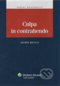 Kniha: Culpa in contrahendo (Zbyněk Matula). Wolters Kluwer, 2012 Kniha: Culpa in contrahendo (Zbyněk Matula). Wolters Kluwer, 2012