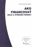 Kniha: Ako financovať malé a stredné podniky (Monika Sobeková Majková). Wolters Kluwer (Iura Edition), 2011 Kniha: Ako financovať malé a stredné podniky (Monika Sobeková Majková). Wolters Kluwer (Iura Edition), 2011