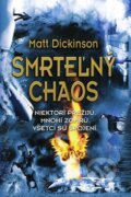 Kniha: Smrteľný chaos (Matt Dickinson). Fortuna Libri, 2012 Kniha: Smrteľný chaos (Matt Dickinson). Fortuna Libri, 2012