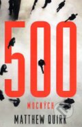 Kniha: 500 mocných (Matthew Quirk). Fortuna Libri, 2012 Kniha: 500 mocných (Matthew Quirk). Fortuna Libri, 2012