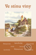 Kniha: Ve stínu viny (Vlasta Pittnerová). Akcent, 2012 Kniha: Ve stínu viny (Vlasta Pittnerová). Akcent, 2012