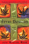 Kniha: Štyri dohody - Praktický sprievodca k osobnej slobode (Don Miguel Ruiz). Citadella, 2012 Kniha: Štyri dohody - Praktický sprievodca k osobnej slobode (Don Miguel Ruiz). Citadella, 2012