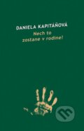 E-kniha: Nech to zostane v rodine! (Daniela Kapitáňová), 2005 E-kniha: Nech to zostane v rodine! (Daniela Kapitáňová), 2005