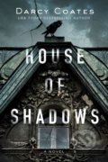 Kniha: House of Shadows (Darcy Coates). Sourcebooks, 2020 Kniha: House of Shadows (Darcy Coates). Sourcebooks, 2020