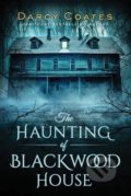 Kniha: The Haunting of Blackwood House (Darcy Coates). Sourcebooks, 2020 Kniha: The Haunting of Blackwood House (Darcy Coates). Sourcebooks, 2020