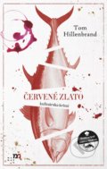 Kniha: Červené zlato (Tom Hillenbrand), 2021 Kniha: Červené zlato (Tom Hillenbrand), 2021