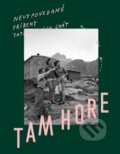 Kniha: Tam hore (Jakub Čaprnka a Samo Marec). Žurnál, 2021 Kniha: Tam hore (Jakub Čaprnka a Samo Marec). Žurnál, 2021