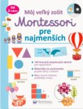 Kniha: Môj veľký zošit Montessori - pre najmenších, 2022 Kniha: Môj veľký zošit Montessori - pre najmenších, 2022
