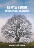 Kniha: Bolestný ruženec za uzdravenie a oslobodenie (Mária Vicenová). Oáza Michala Archanjela, 2020 Kniha: Bolestný ruženec za uzdravenie a oslobodenie (Mária Vicenová). Oáza Michala Archanjela, 2020