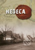Kniha: Nedeca (Milica Majeriková-Molitoris). Spolok Slovákov v Poľsku, 2020 Kniha: Nedeca (Milica Majeriková-Molitoris). Spolok Slovákov v Poľsku, 2020